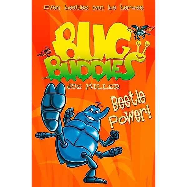 Beetle Power! / Bug Buddies Bd.5, Joe Miller