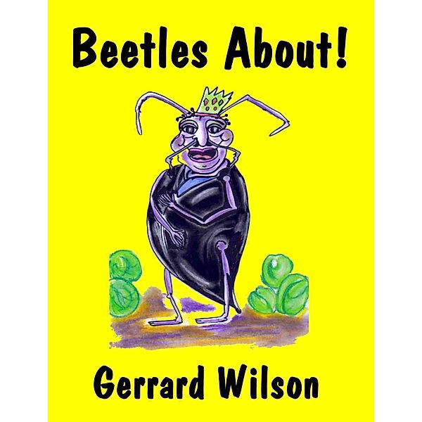 Beetles About!, Gerrard Wilson