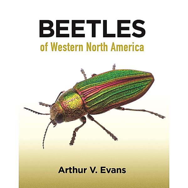 Beetles of Western North America / Princeton University Press, Arthur V. Evans