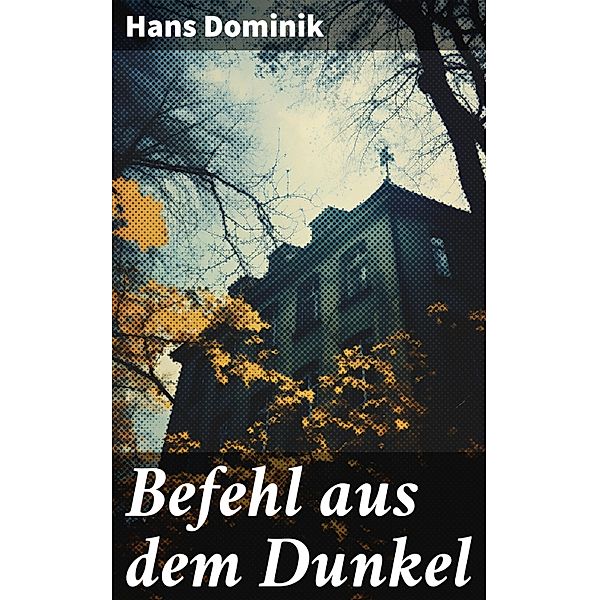 Befehl aus dem Dunkel, Hans Dominik