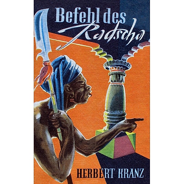 Befehl des Radscha, Herbert Kranz