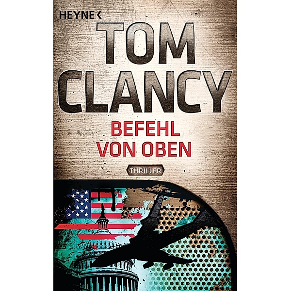 Befehl von Oben / Jack Ryan Bd.9, Tom Clancy