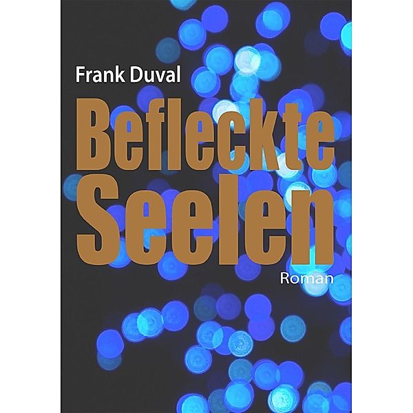 Befleckte Seelen, Frank Duval