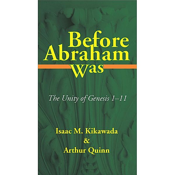 Before Abraham Was, Isaac M. Kikawada, Arthur Quinn