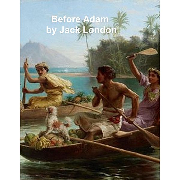 Before Adam, Jack London