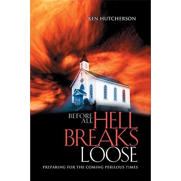 Before All Hell Breaks Loose, Ken Hutcherson