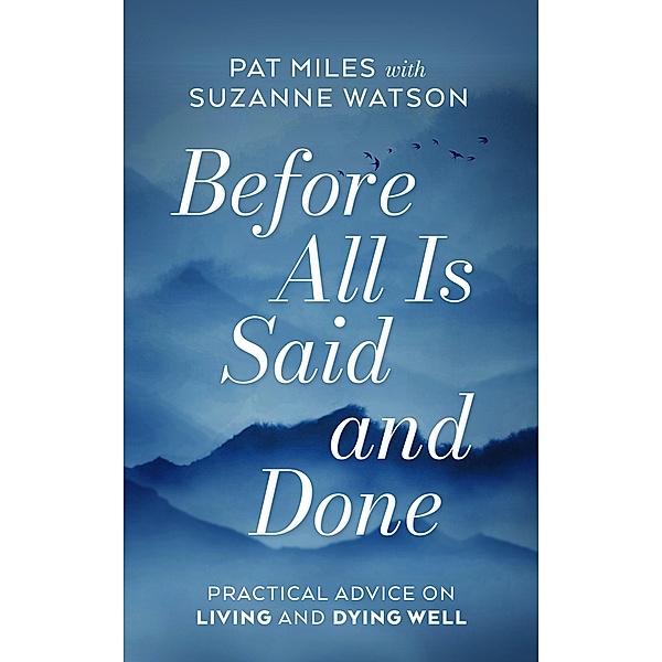 Before All Is Said and Done, Pat Miles, Suzanne Watson