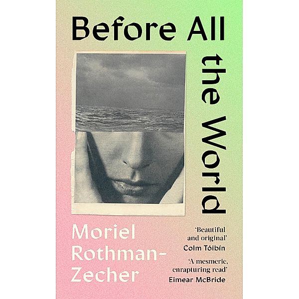 Before All The World, Moriel Rothman-Zecher