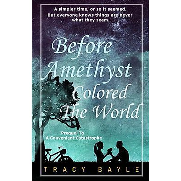 Before Amethyst Colored the World / The Sea Island Series Bd.Prequel, Tracy Bayle