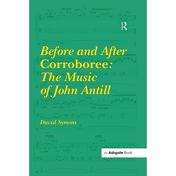 Before and After Corroboree: The Music of John Antill, David Symons