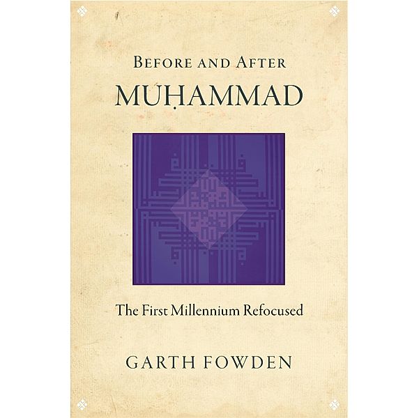 Before and After Muhammad, Garth Fowden
