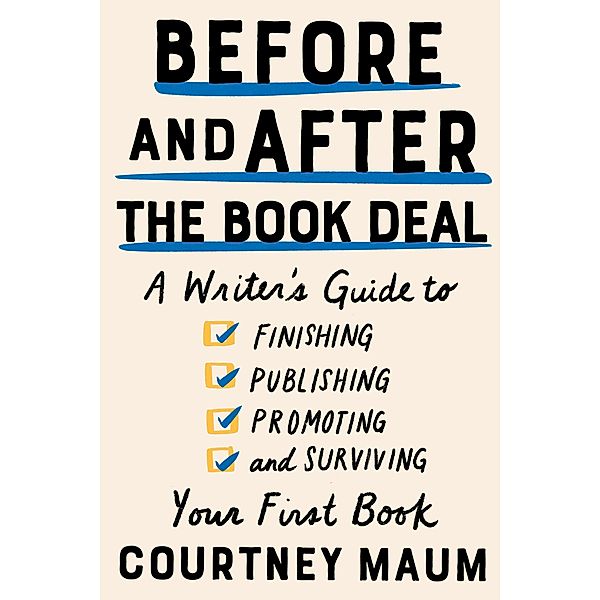 Before and After the Book Deal, Courtney Maum