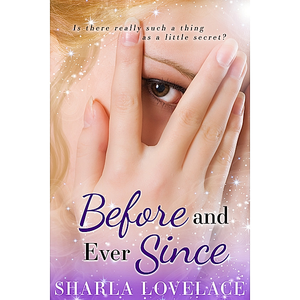 Before and Ever Since, Sharla Lovelace