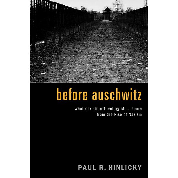 Before Auschwitz, Paul R. Hinlicky