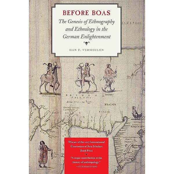 Before Boas / Critical Studies in the History of Anthropology, Han F. Vermeulen