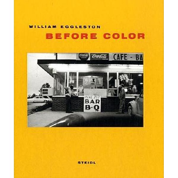 Before Color, William Eggleston