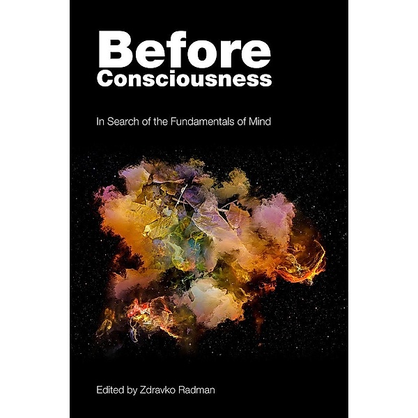 Before Consciousness, Zdravko Radman
