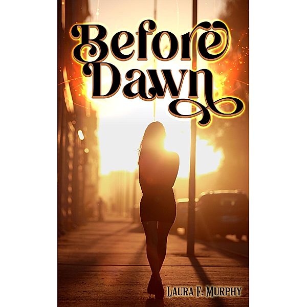 Before Dawn / Laura Francois Murphy, Laura Murphy