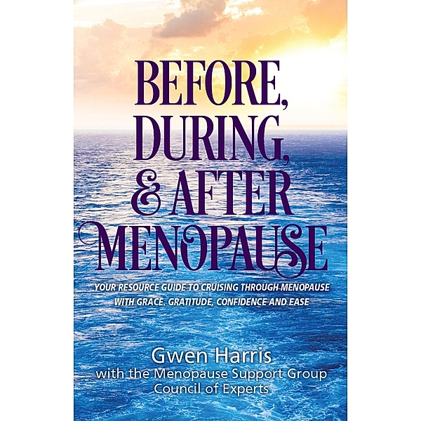 Before, During, and After Menopause, Gwen Harris