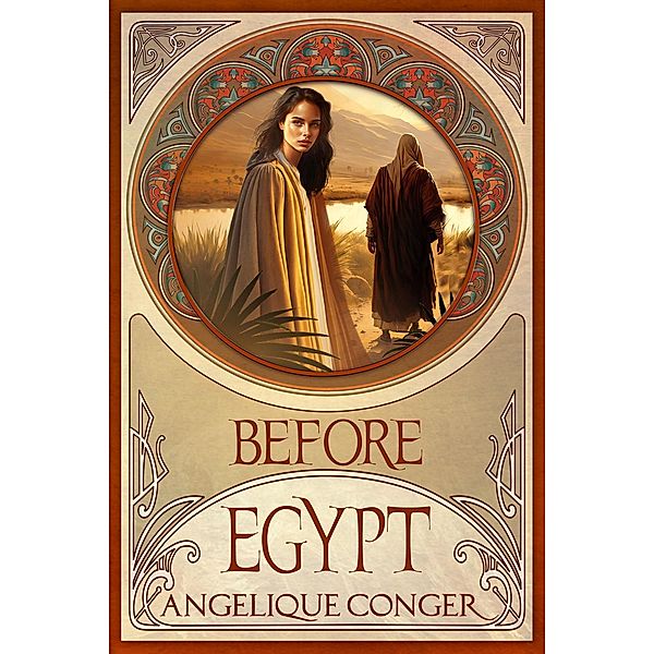 Before Egypt (Into Egypt, #1) / Into Egypt, Angelique Conger