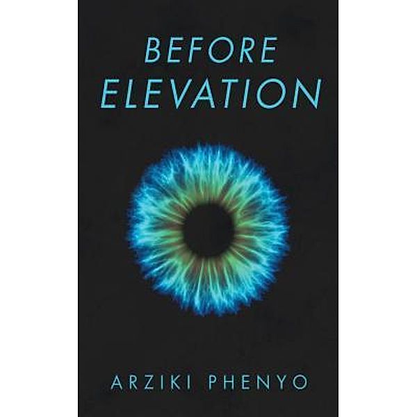 Before Elevation / Bookwhip Company, Arziki Phenyo
