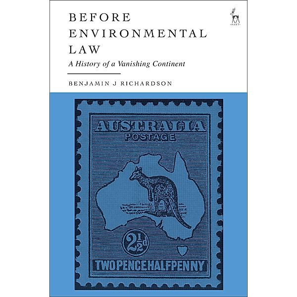 Before Environmental Law, Benjamin J Richardson