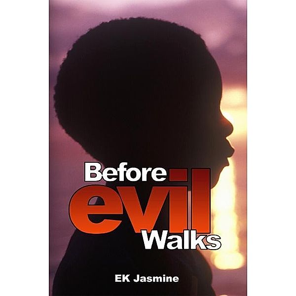 Before Evil Walks, EK Jasmine