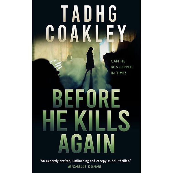 Before He Kills Again, Tadhg Coakley