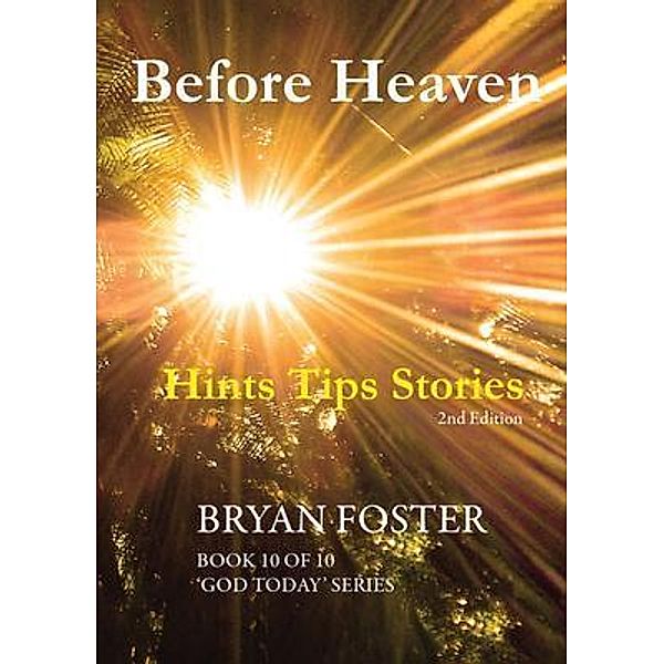 Before Heaven / 'GOD Today' Series Bd.10, Bryan Foster