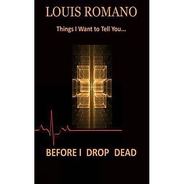 Before I Drop Dead / Short Story/Prose Bd.3, Louis Romano