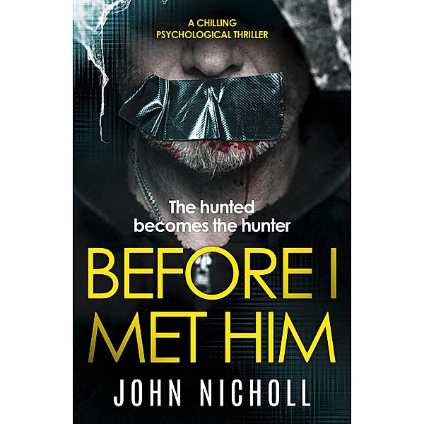 Before I Met Him / The DI Gravel Investigations, John Nicholl