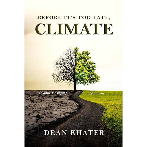 Before It's Too Late, Climate, Dean Khater