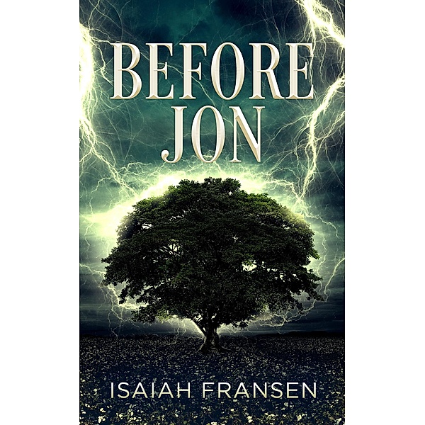 Before Jon, Isaiah Fransen