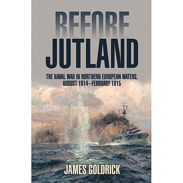 Before Jutland, James V Goldrick