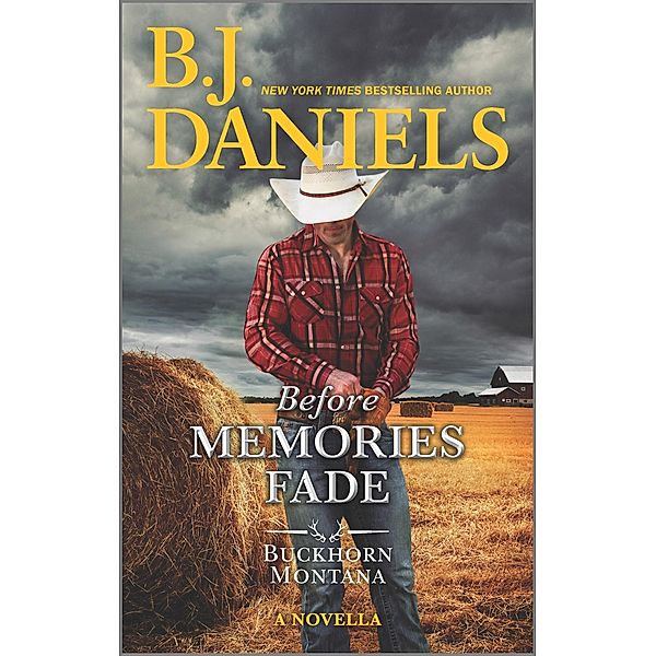 Before Memories Fade / A Buckhorn, Montana Novel, B. J. Daniels