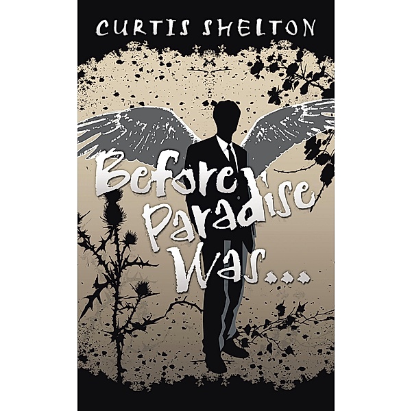 Before Paradise Was..., Curtis Shelton