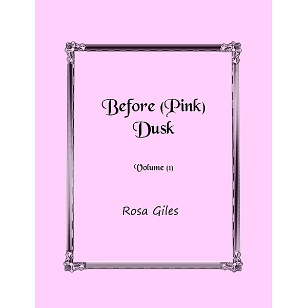 Before (Pink) Dusk, Rosa Giles