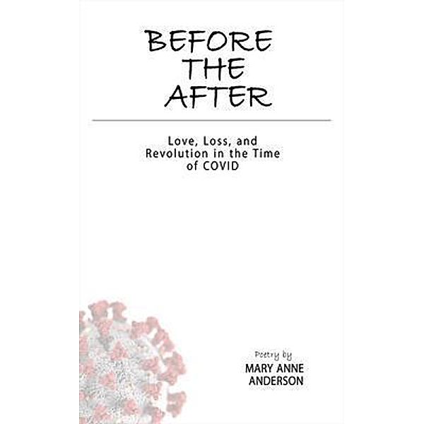 Before The After / Keyes Canyon Press, Mary Anne Anderson