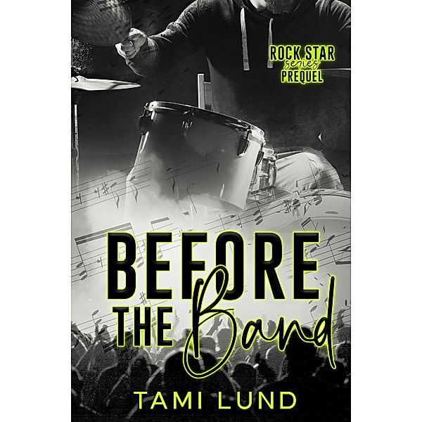 Before the Band (Rock Star, #0.5) / Rock Star, Tami Lund