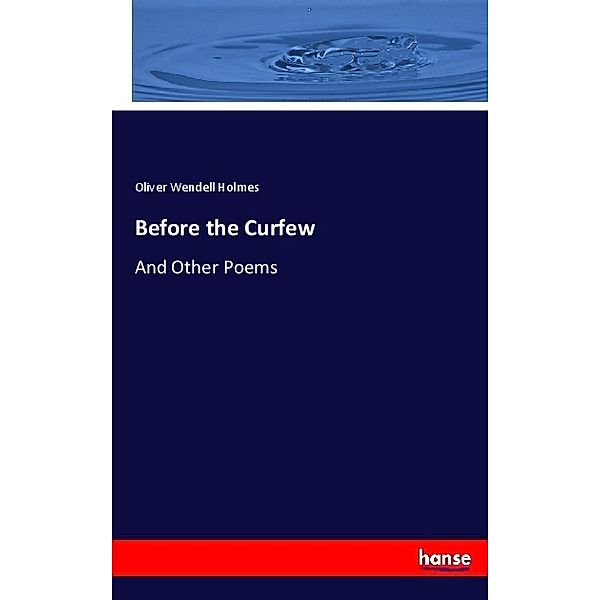 Before the Curfew, Oliver Wendell Holmes