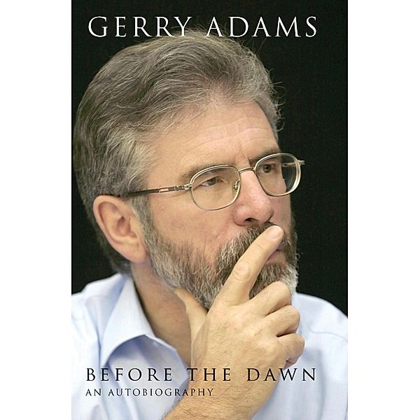 Before the Dawn, Gerry Adams