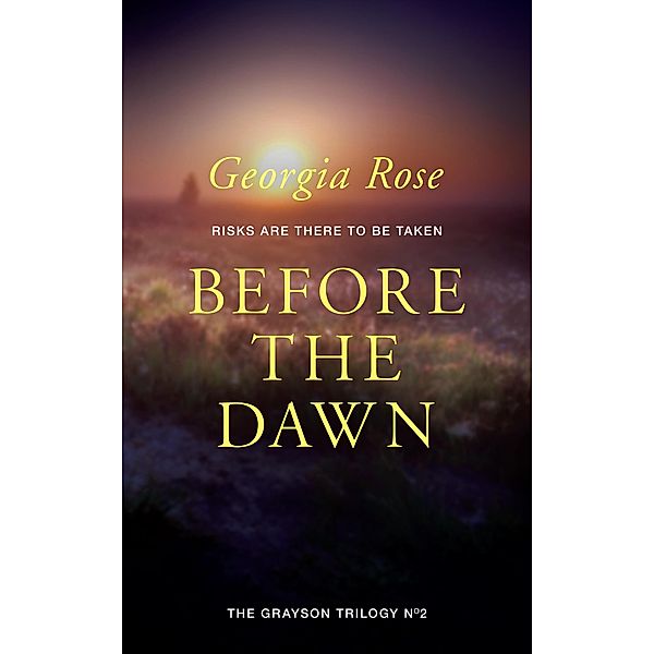 Before the Dawn (The Grayson Trilogy, #2) / The Grayson Trilogy, Georgia Rose