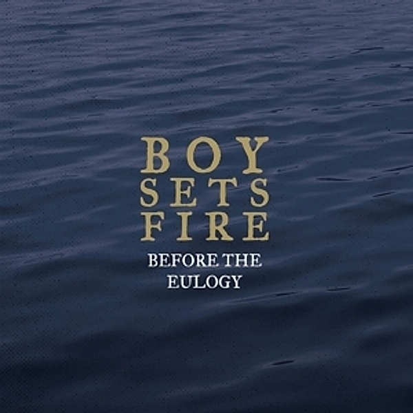 Before The Eulogy (Gold/Blue) (Vinyl), Boysetsfire