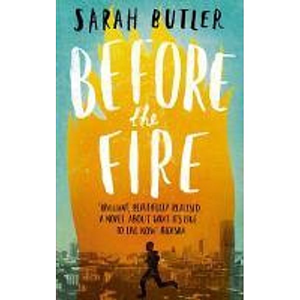 Before the Fire, Sarah Butler