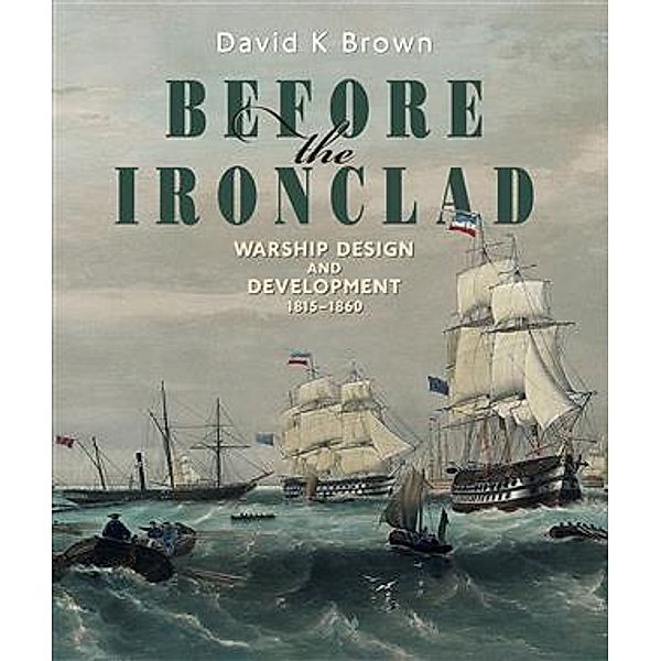 Before the Ironclad, David K Brown