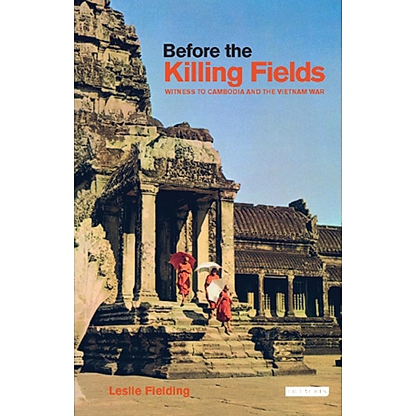 Before the Killing Fields, Leslie Fielding