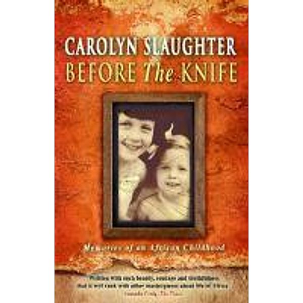 Before The Knife, Carolyn Slaughter