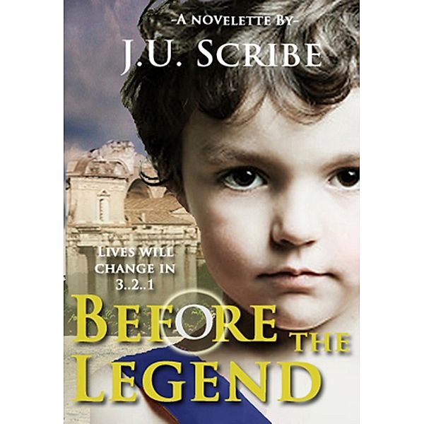 Before the Legend / The Legend, J. U. Scribe