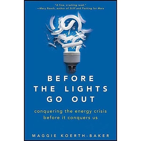 Before the Lights Go Out, Maggie Koerth-Baker