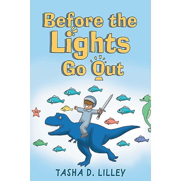 Before the Lights Go Out, Tasha D. Lilley